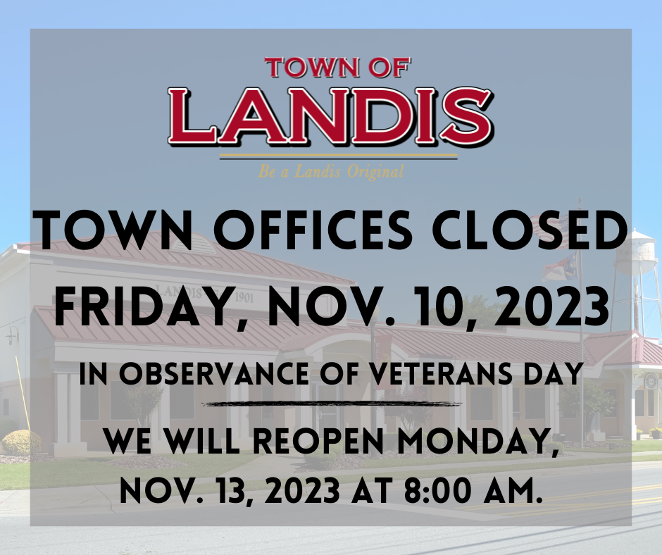 Town Hall Closed 11/10/23 - Town of Landis, NC